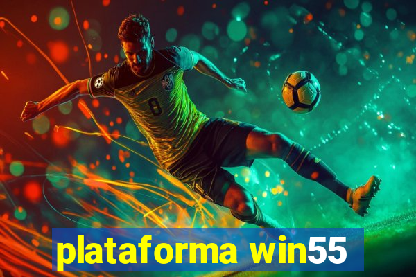 plataforma win55